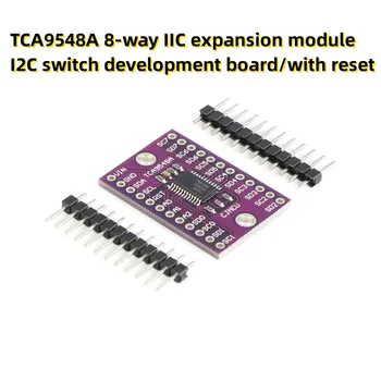TCA9548A 8-ahogy IIC bővítő modul I2C kapcsoló fejlesztési tanács/a reset