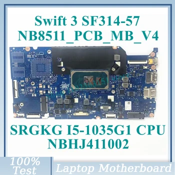 NB8511_PCB_MB_V4 A SRGKG I5-1035G1 CPU NBHJ411002 Az Acer Swift 3 SF314-57 Laptop Alaplap 100% - os Teljes Vizsgált Jól Működik